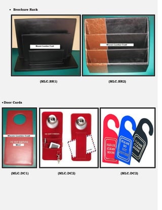  Brochure Rack




                      (MLC.BR1)               (MLC.BR2)




 Door Cards




     (MLC.DC1)                    (MLC.DC2)         (MLC.DC2)
 
