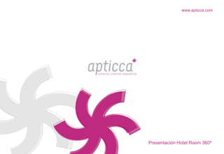www.apticca.com




Presentación Hotel Room 360º
 