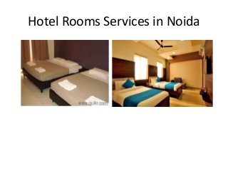 Hotel Rooms Services in Noida
 