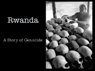Rwanda A Story of Genocide 