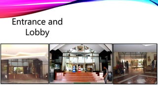 Entrance and
Lobby
 