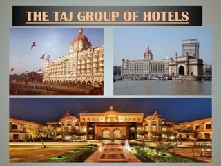 THE TAJ GROUP OF HOTELS
 