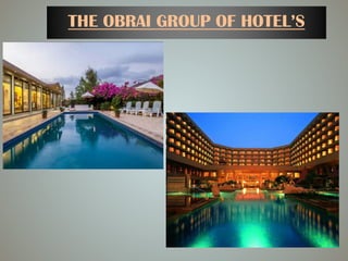 THE OBRAI GROUP OF HOTEL’S
 