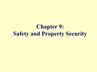 Chapter 9:
Safety and Property Security

 