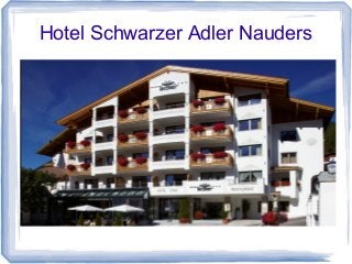 Hotel Schwarzer Adler Nauders
 