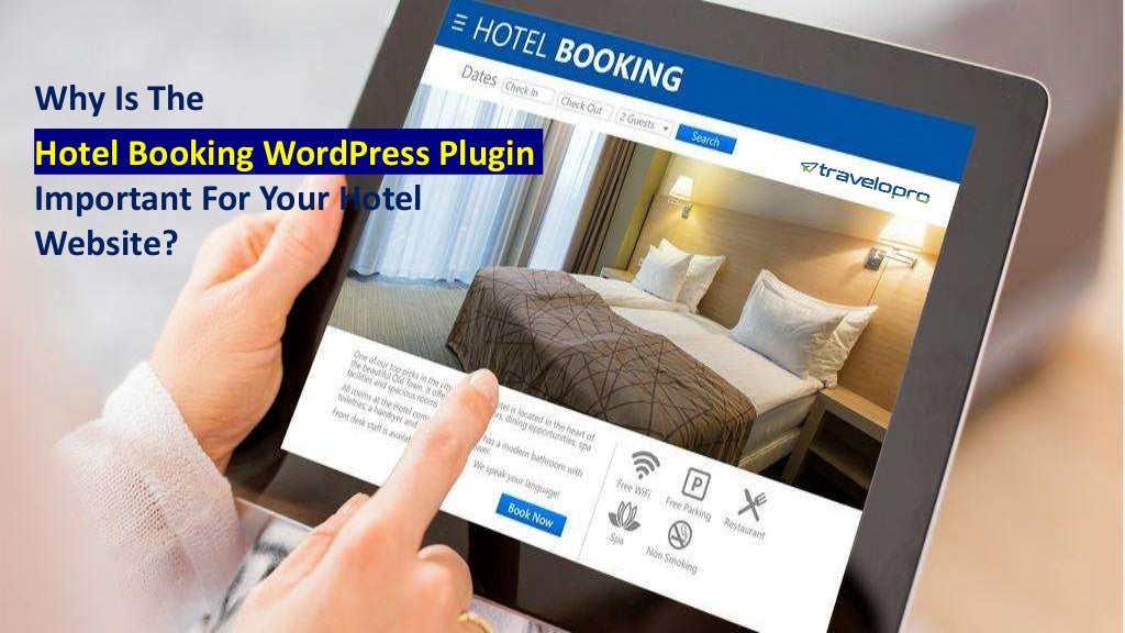 Why Is The
Hotel Booking WordPress Plugin
Important For Your Hotel
Website?
 