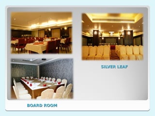 SILVER LEAF




BOARD ROOM
 
