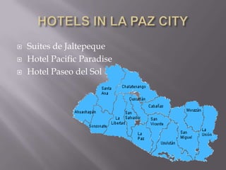    Suites de Jaltepeque
   Hotel Pacific Paradise
   Hotel Paseo del Sol
 