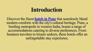 Hotels in Pune Luxurious Stays Amidst Cultural Riches.pptx