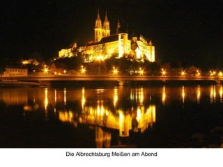 Die Albrechtsburg Meißen am Abend
 