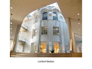 Lichthof Meißen
 