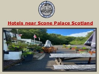 Hotels near Scone Palace Scotland
 