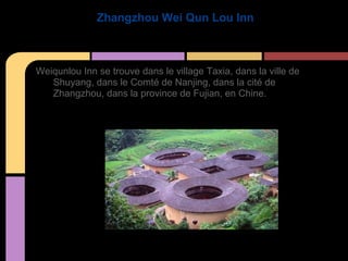 Zhangzhou Wei Qun Lou Inn



Weiqunlou Inn se trouve dans le village Taxia, dans la ville de
   Shuyang, dans le Comté de Nanjing, dans la cité de
   Zhangzhou, dans la province de Fujian, en Chine.
 
