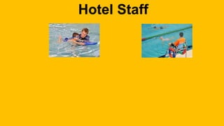 Hotel Staff 
 