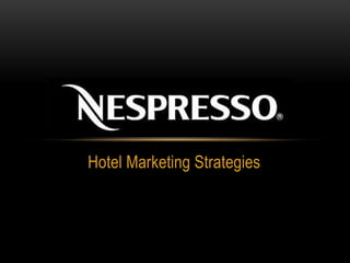 Hotel Marketing Strategies
 
