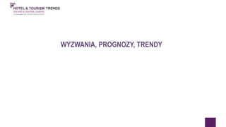 WYZWANIA, PROGNOZY, TRENDY 
 
