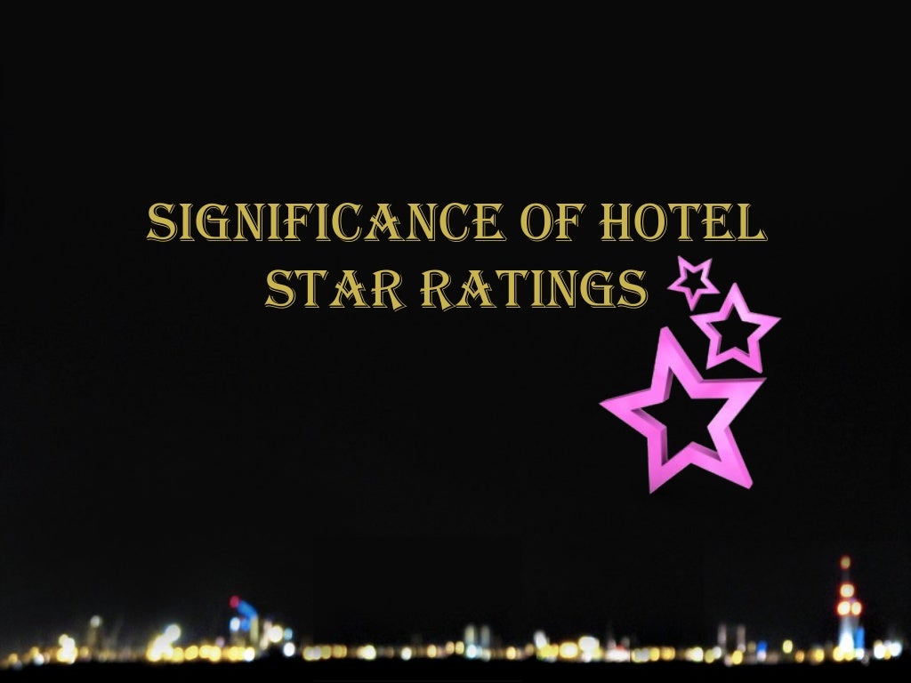 Significance of Hotel Star ratings