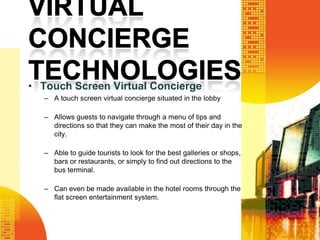 VIRTUAL CONCIERGE TECHNOLOGIES<br /><ul><li>Online Virtual Concierge