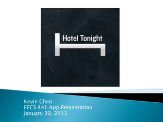 Kevin Chen
EECS 441 App Presentation
January 30, 2013
 