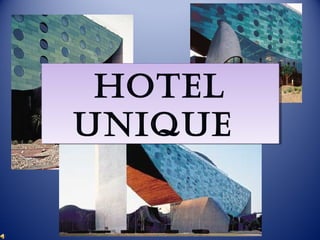 Hotel
UniqUe
 