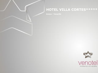 HOTEL VILLA CORTES***** Arona - Tenerife   