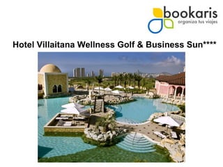 Hotel Villaitana Wellness Golf & Business Sun**** 