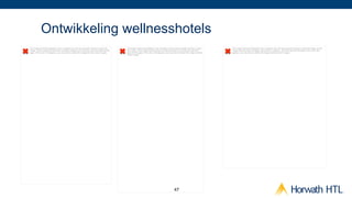 Ontwikkeling wellnesshotels
The image cannot be displayed. Your computer may not have enough memory to open the             The image cannot be displayed. Your computer may not have enough memory to open             The image cannot be displayed. Your computer may not have enough memory to open the image, or the
image, or the image may have been corrupted. Restart your computer, and then open the ﬁle       the image, or the image may have been corrupted. Restart your computer, and then            image may have been corrupted. Restart your computer, and then open the ﬁle again. If the red x still
again. If the red x still appears, you may have to delete the image and then insert it again.   open the ﬁle again. If the red x still appears, you may have to delete the image and then   appears, you may have to delete the image and then insert it again.
                                                                                                insert it again.




                                                                                                                                                       47
 