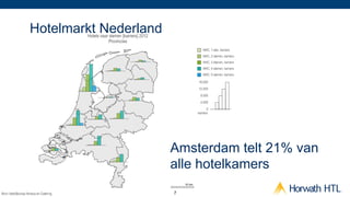 Hotelmarkt Nederland




                       Amsterdam telt 21% van
                       alle hotelkamers
                       7
 