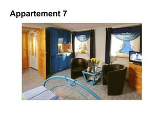 Appartement 7
 