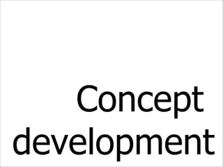 Concept  development 