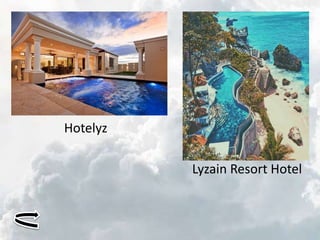 Hotelyz
Lyzain Resort Hotel
 