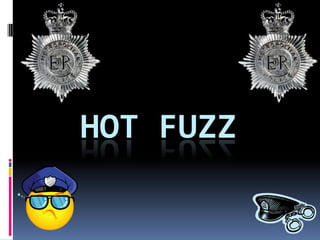 Hot Fuzz 