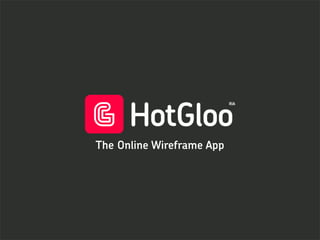 The Online Wireframe App
 