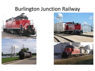 Burlington Junction Railway
 