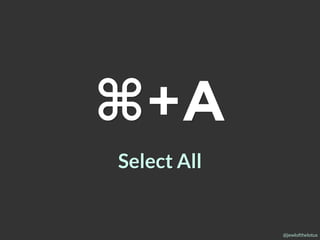 @jewlofthelotus
⌘+A
Select All
 