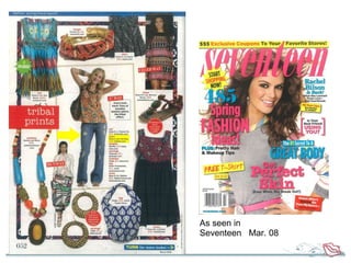 As seen in  Seventeen  Mar. 08 