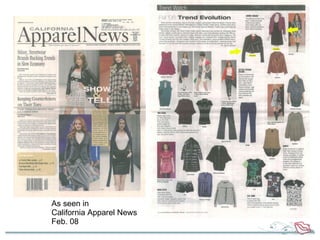 As seen in  California Apparel News Feb. 08 