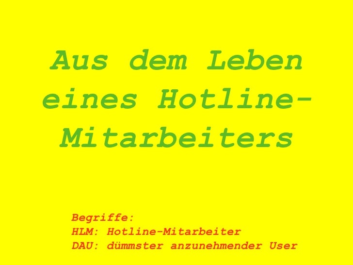 Aus Dem Leben Eines Hotline Mitarbeiters