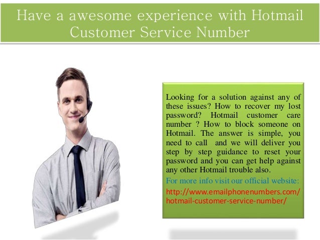 no one will help you except hotmail customer service all you customer service number