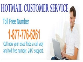 Hotmail customer service number 1 877-776-6261 for mail related problem