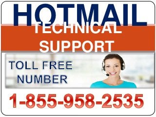 HOTMAILTECHNICAL
SUPPORT
 