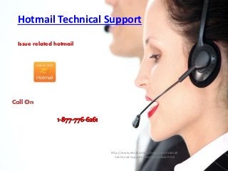 Hotmail Technical Support
Issue related hotmail
1-877-776-6261
Call On
http://www.emailcontacthelp.com/hotmail
-technical-support-Phone-number.html
 