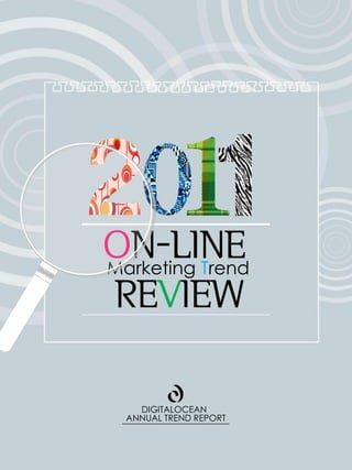 ON-LINE
Marketing Trend
REVIEW

    DIGITALOCEAN
  ANNUAL TREND REPORT
 