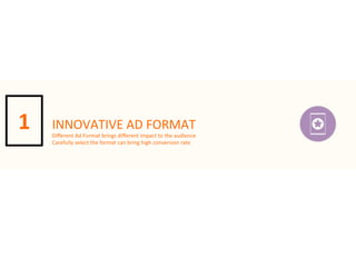 15	
  Crea4ve	
  Mobile	
  Ad	
  Formats

1

2

Banner

SMS

5

3

6

Advertorial

4

Pop	
  Up

7

Ver4cal	
  Display

In...