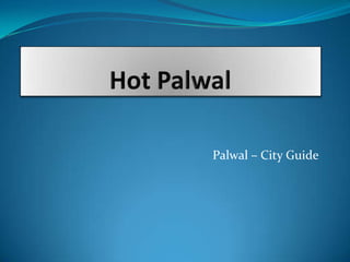 Palwal – City Guide
 