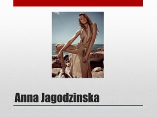 Anna Jagodzinska
 