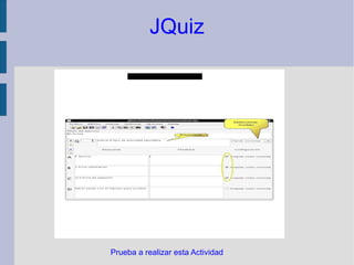 JQuiz Prueba a realizar esta Actividad 