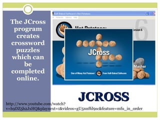 The JCross program creates crossword puzzles which can be completed online. JCROSS http://www.youtube.com/watch?v=h9DZ5h2JxHQ&playnext=1&videos=gU5nnffd9sc&feature=mfu_in_order 