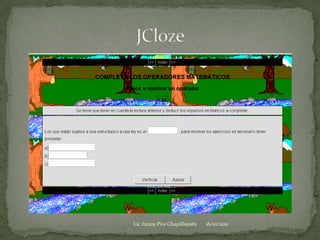 JCloze17/10/2011Lic.Fanny Pita Chapilliquén