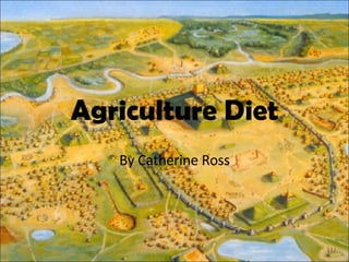 Agriculture Diet By Catherine Ross 